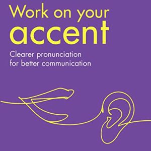 Work on Your Accent